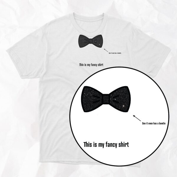 This Is My Fancy Shirt - It Even Has A Bowtie - Image 2