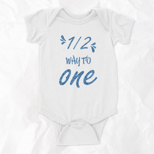 Half Way To One - Short Sleeve Onesie