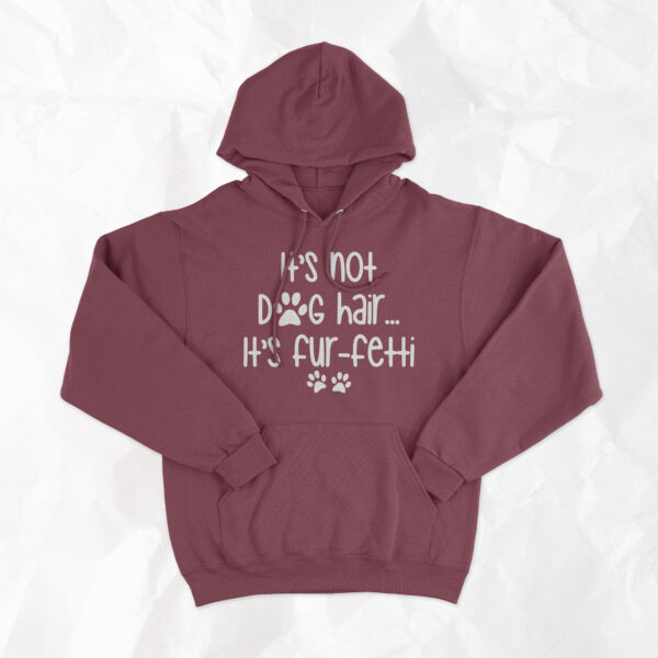 It's Not Dog Hair, It's Fur-Fetti - Adult Hoodie - Image 4