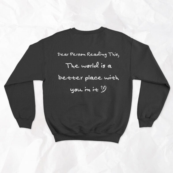 Dear Person Reading This, (On Back) - Adult Crewneck - Image 5