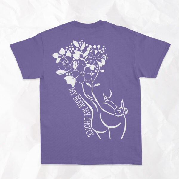 My Body My Choice - Adult T-Shirt (Design on Back) - Image 3