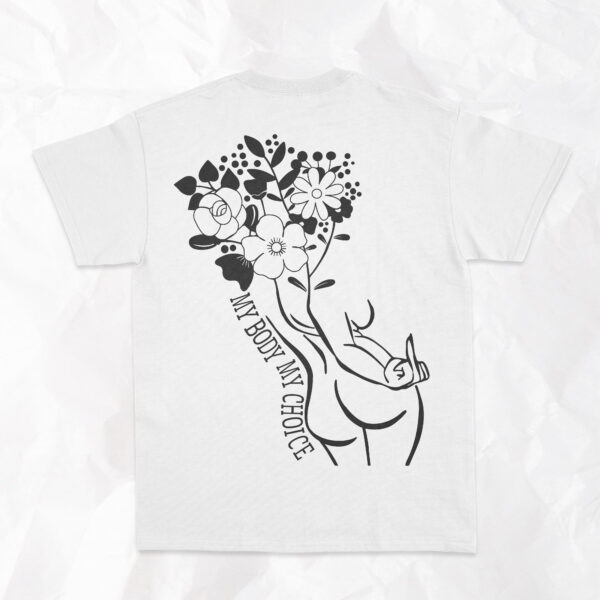 My Body My Choice - Adult T-Shirt (Design on Back)
