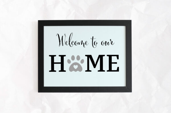 Welcome to our Home (Animal Paw) Sign