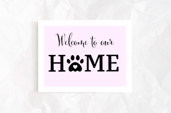 Welcome to our Home (Animal Paw) Sign - Image 2