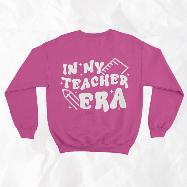 In My Teacher Era (On Back) - Adult Crewneck - Image 5