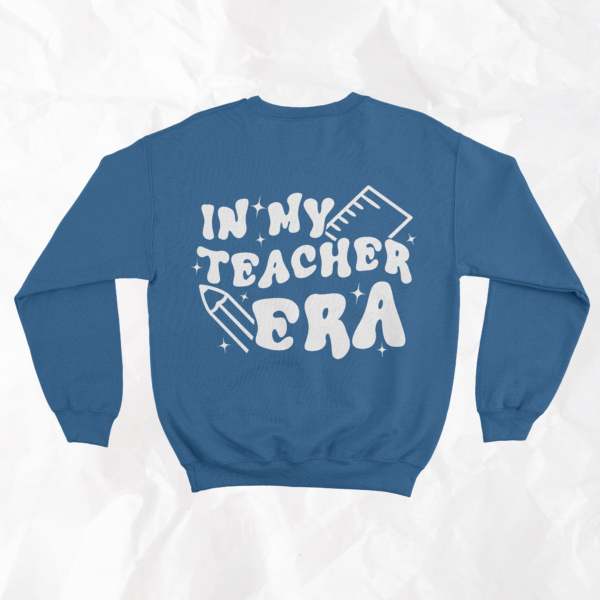 In My Teacher Era (On Back) - Adult Crewneck - Image 4