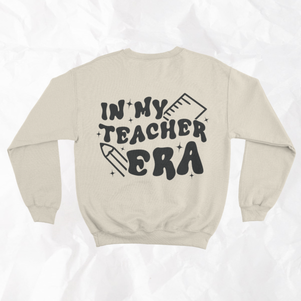In My Teacher Era (On Back) - Adult Crewneck - Image 2